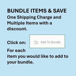 BUNDLE ITEMS FOR A DISCOUNT & ONE SHIP CHARGE